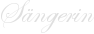 S&auml;ngerin